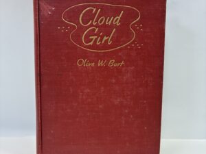 Cloud Girl – Olive W. Burt – Hardcover – 1951 – Signed
