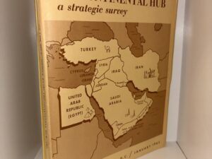 Middle East: Tricontinental Hub a strategic survey – Department of the Army Pamphlet No. 550-2 – Washington, D.C./January 1965