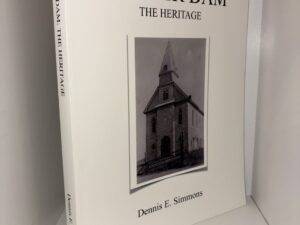 Beaver Dam: The Heritage – Dennis E. Simmons – November 2020