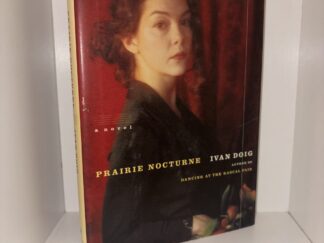 Prairie Nocturne: a novel - Ivan Doig (Signed by Author) - 2003