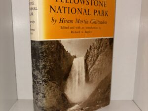 The Yellowstone National Park – Hiram Martin Chittenden – 1964