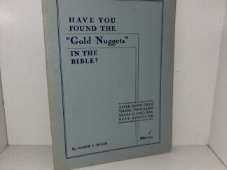 Have You Found The “Gold Nuggets” In The Bible? – By Joseph A. McRae