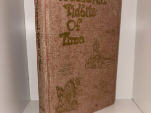 Treasured Tidbits Of Time: An Informal History of Mormon Conquest and Settlement of the Bear Lake Valley – J. Patrick Wilde – 1977
