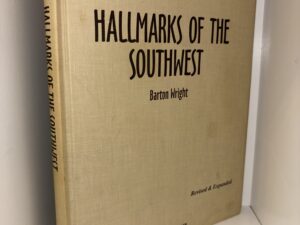 Hallmarks of the Southwest (Revised & Expanded) – Barton Wright – 2000