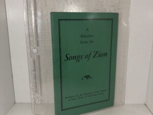A Selection from the Songs of Zion – Published by the Missions of the Church of Jesus Christ of Latter-Day Saints