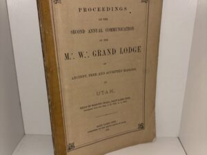 Proceedings of the Most Worshipful Grand Lodge of Ancient Free and Accepted Mason of Utah – Second Annual Communication – 1873