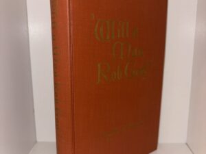 “Will A Man Rob God?”: The Laws and Doctrine of Tithing, Fast Offerings and Observance of Fast Day (Inscribed & Signed by Author) – Milton R. Hunter – 1952