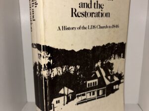 Joseph Smith and the Restoration: A History of the LDS Church to 1846 – Ivan J. Barrett – Eleventh Printing 1982