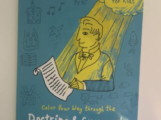 Doctrine and Covenants Come Follow Me Coloring Book (2020) by Annie Poon