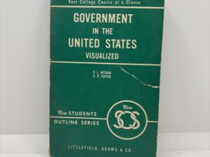Government in the United States Visualized (1957) by SL Witman and CR Foster