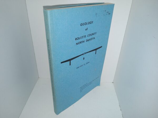 Geology of Rolette County, North Dakota (1971) ~ by Dwight E. Deal
