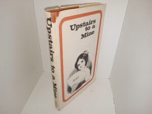 Upstairs to a Mine (1976) ~ by Violet Boyce, and Mabel Harmer