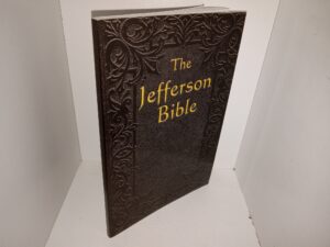 The Jefferson Bible: The Life and Morals of Jesus of Nazareth (2007) ~ by Thomas Jefferson
