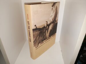 Let the Cowboy Ride: Cattle Ranching in the American West (1998) ~ by Paul F. Starrs