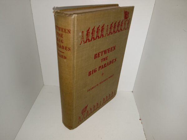 Between the Big Parades (Signed by the Author) (1932) ~ by Franklin Wilmer Ward