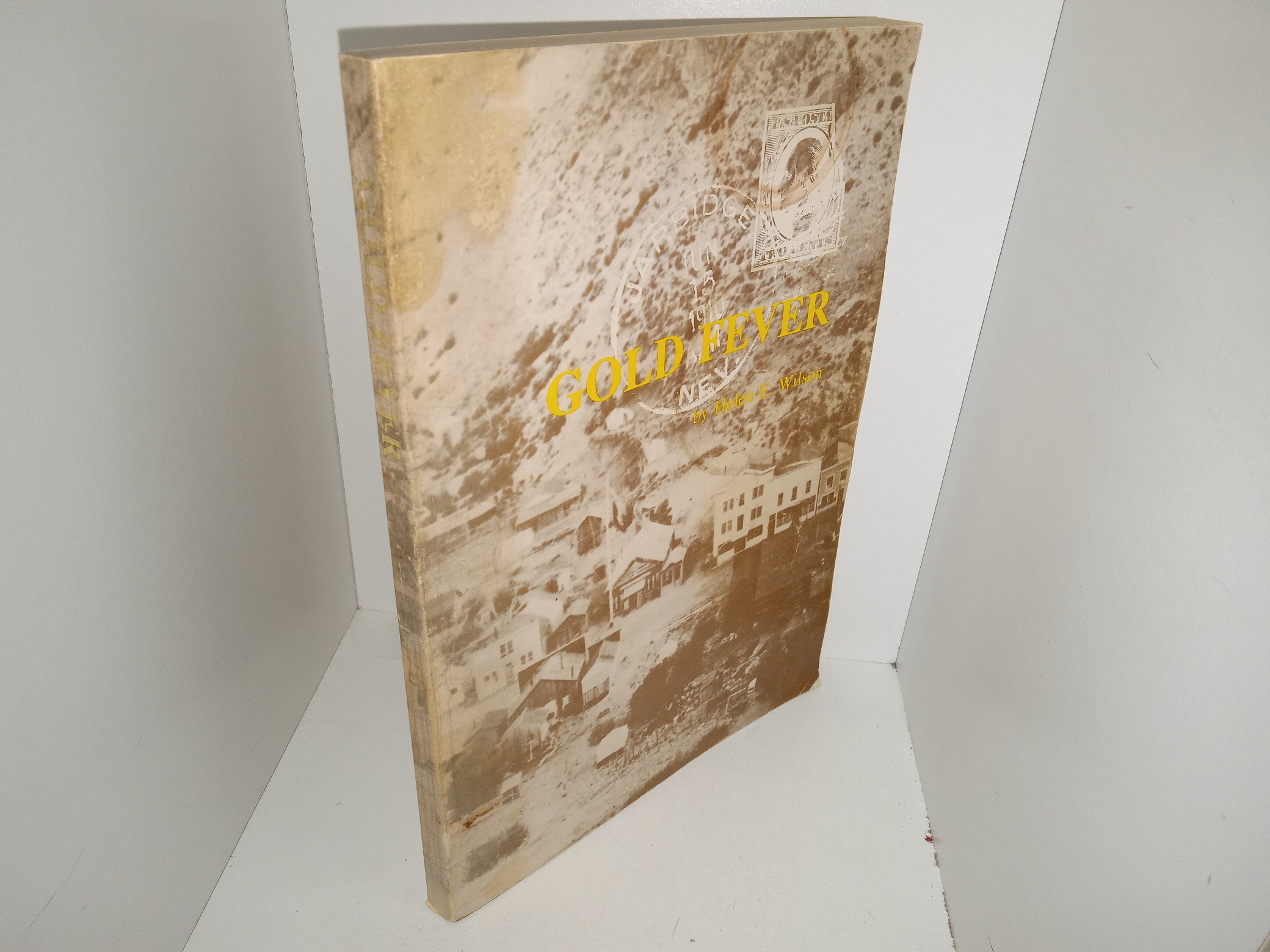 Gold Fever (Signed & Inscribed by the Author) (1974) ~ by Helen E. Wilson