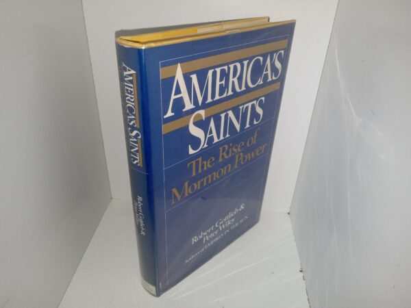 America’s Saints: The Rise of Mormon Power (Signed by One of  the Authors, Robert Gottlieb) (Ex-library) (1984) ~ by Robert Gottlieb, and Peter Wiley