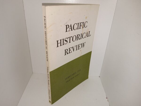 Pacific Historical Review: Vol. 43, No. 1, February 1974 (1974)
