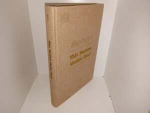 This Nation Under God (Signed & Inscribed by the Author) (1976) ~ by Sterling W. Sill