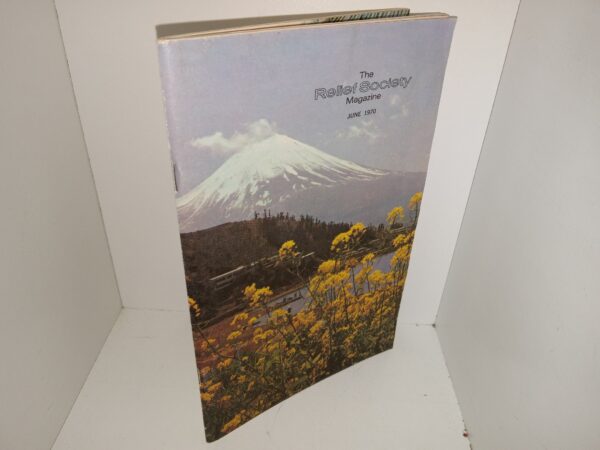 The Relief Society Magazine: Vol. 57, No. 6, June 1970 (1970)