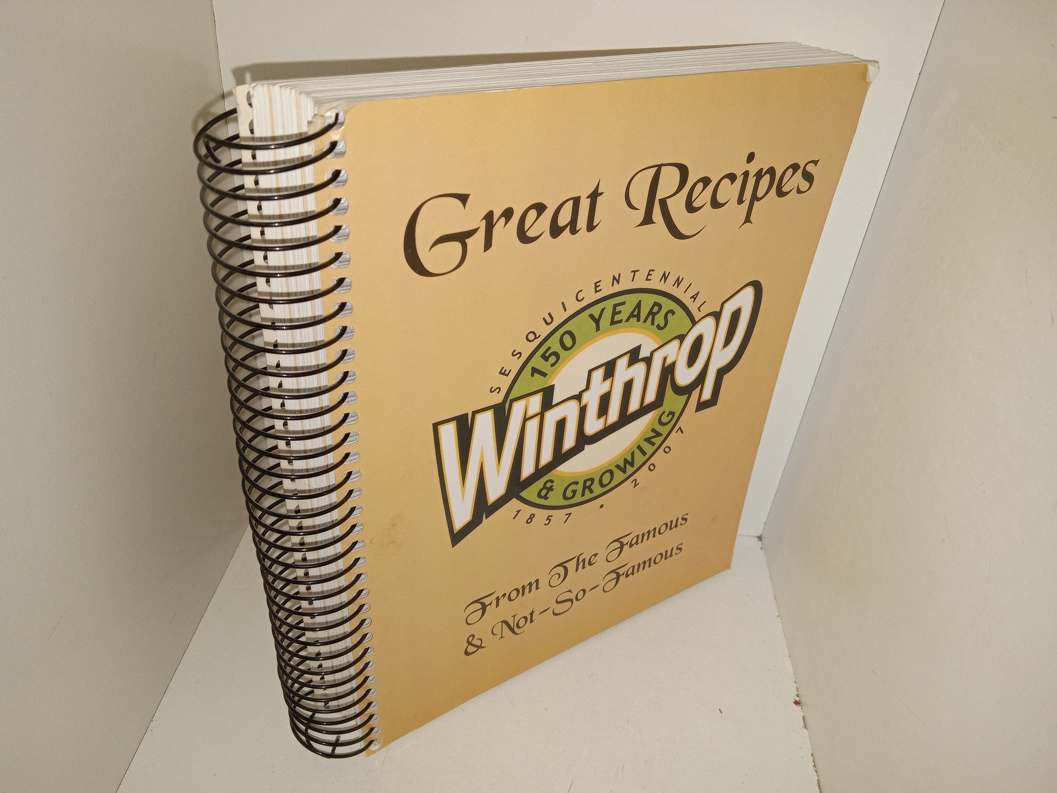 Great Recipes: Winthrop Sesquicentennial: From The Famous & Not-So-famous (Unknown Publishing Date) ~ Unknown Author