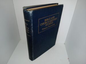 Bible and Church History Stories: For the Primary Department of the Sunday School (1925) ~ Unknown Author