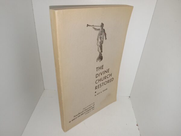 Course of Study for the Priesthood Quorums of The Church of Jesus Christ of Latter-day Saints: Vol. 5 –1956:  The Divine Church Restored (1956) ~ by Roy A. Welker