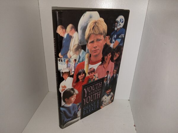 Youth Leading Youth (Signed & Inscribed by the Author) (1987) ~ by Shane R. Barker
