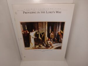 Providing in the Lord’s Way: A Leader’s Guide to Welfare (1990) ~ Unknown Author