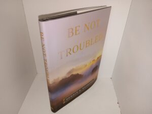 Be Not Troubled (2020) ~ by Ronald A. Rasband