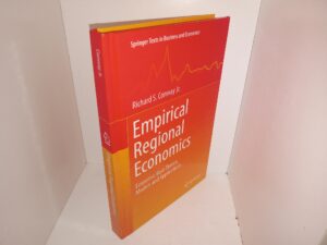 Empirical Regional Economics: Economic Base Theory, Models and Applications (2022) ~ by Richard S. Conway, Jr.