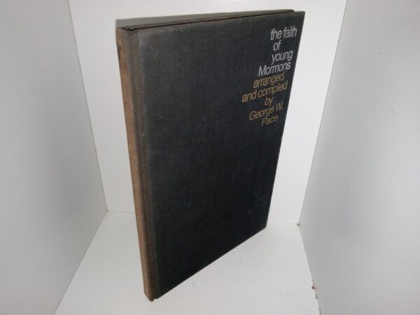 The Faith of Young Mormons (1975) ~ Arranged and Compiled by George W. Pace
