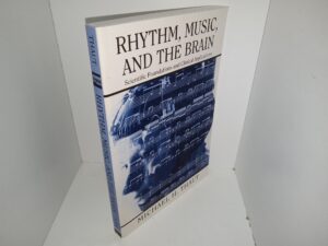 Rythm, Music, and the Brain: Scientific Foundations and Clinical Applications (2008) ~ by Michael H. Thaut