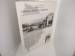 Utah Heritage Foundation 25th Annual Historic Homes Tour: Celebrate Historic Copperton (Unknown Publishing Date) ~ Unknown Author