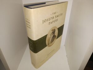 The Joseph Smith Papers: Histories Vol. 1: Joseph Smith Histories 1832-1844 (2012) ~ Edited by Dean C. Jesee, Ronald K. Esplin, Richard Lyman Bushman, Karen Lynn Davidson, David J. Whittaker, Mark Ashurst-McGee, and Richard L. Jensen
