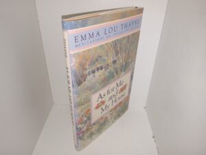 As for Me and My House: Meditations on Living and Loving (1991) ~ by Emma Lou Thayne