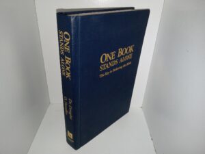 One Book Stands Alone: The Key to Believing the Bible (Signed & Inscribed by the Author) (2001) ~ by Douglas D. Stauffer, Ph.D.
