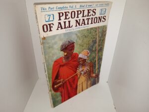 Peoples of All Nations: Vol. 1, Part 7 (Unknown Publishing Date) ~ Edited by J. A. Hammerton