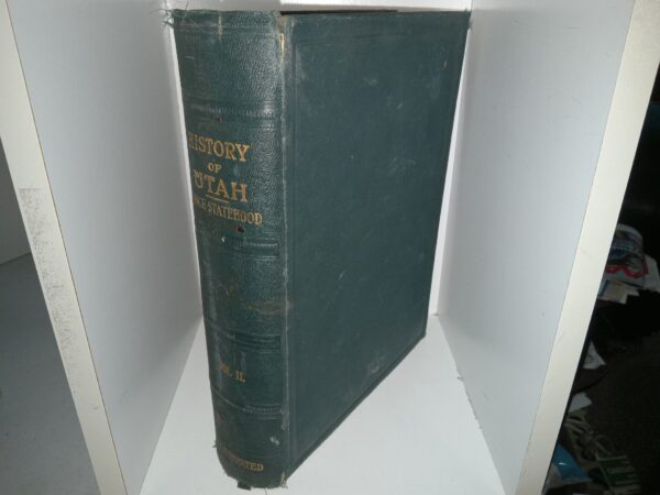 History of Utah Since Statehood: Historical and Biographical: Vol. 2 (1919)