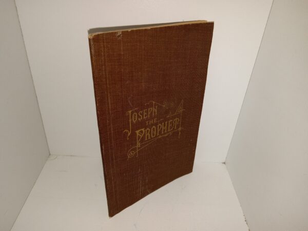 Joseph the Prophet (1891) ~ Unknown Author