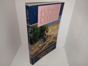 Abide the Dark Dawn (1991) ~ by Susan Evans McCloud