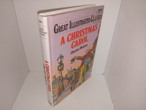 Great Illustrated Classics: A Christmas Carol (1990) ~ by Charles Dickens