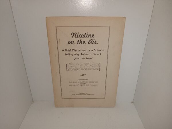 Nicotine on the Air: A Brief Discussion by A Scientist telling why Tobacco “is not good for man” (Unknown Publishing Date) ~ Unknown Author