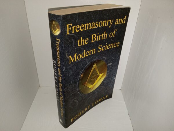 Freemasonry and the Birth of Modern Science (2004) ~ by Robert Lomas