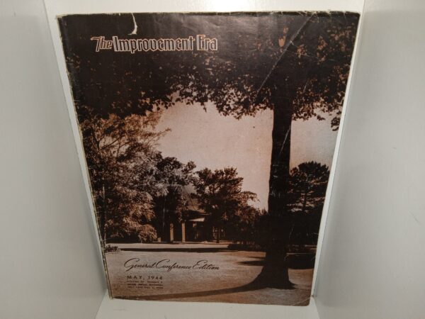 The Improvement Era: Vol. 47, No. 5, May, 1944 (Magazine) (1944)
