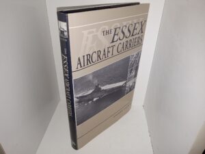 The Essex Aircraft Carriers (2000) ~ by Andrew Faltum