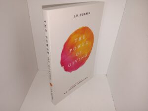 The Power of Giving: A Recent History of the P. G. Hughes Foundation (Signed by the Author) (2018) ~ by J. P. Hughes
