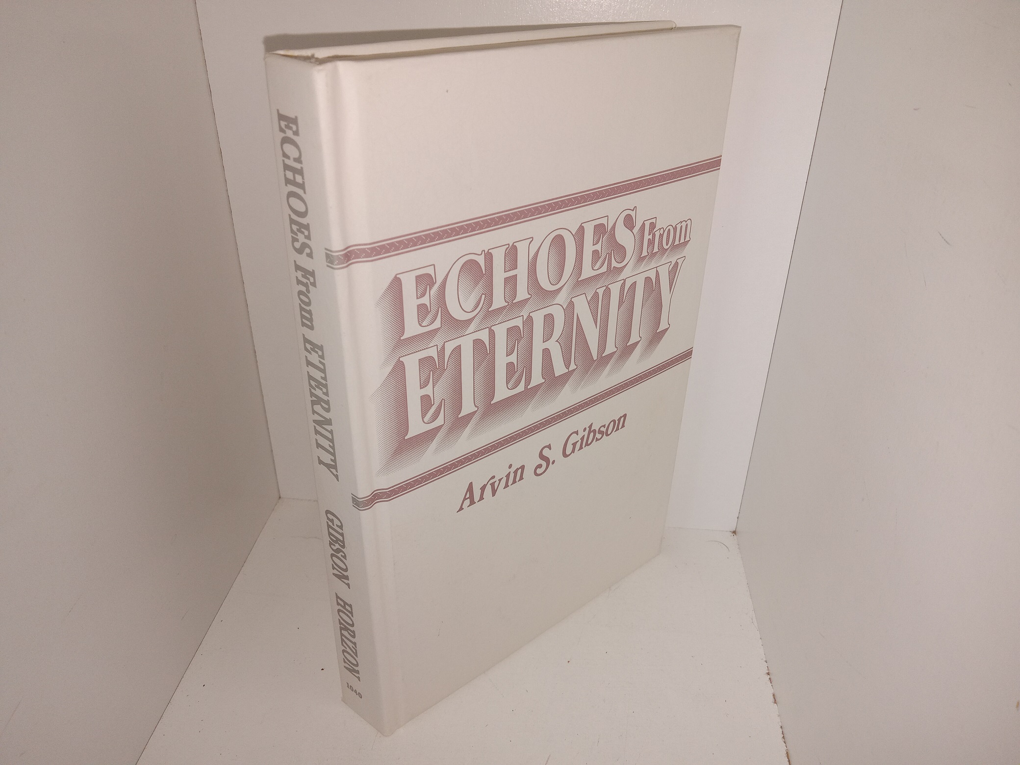 Echoes from Eternity (1995) ~ by Arvin S. Gibson