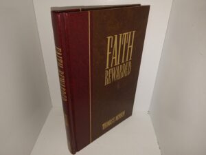 Faith Rewarded (Signed) (1996) ~ by Thomas S. Monson