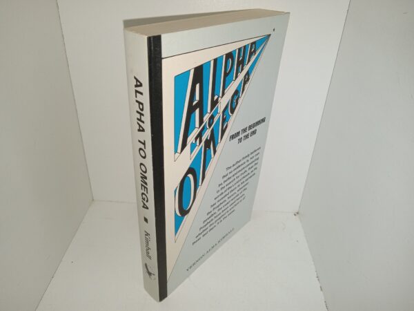 Alpha to Omega: From the Beginning to the End (1985) ~ by Vernon Alma Kimball